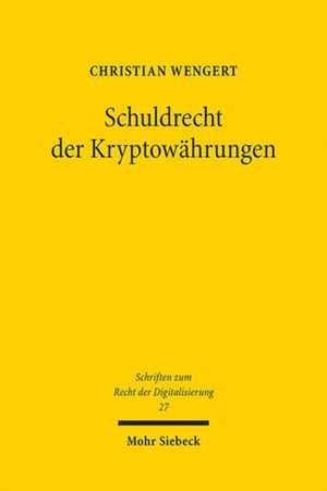 Schuldrecht der Kryptowährungen de Christian Wengert