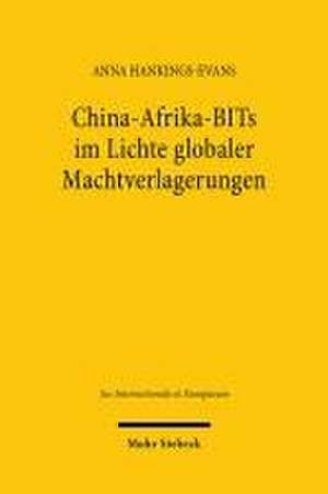 China-Afrika-BITs im Lichte globaler Machtverlagerungen de Anna Hankings-Evans