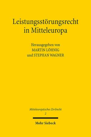 Leistungsstörungsrecht in Mitteleuropa de Martin Löhnig