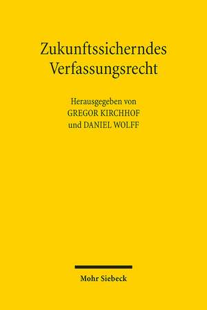 Zukunftssicherndes Verfassungsrecht de Gregor Kirchhof