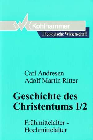 Geschichte des Christentums I/2 de Carl Andresen