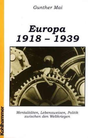 Europäische Geschichte 1918-1939 de Gunther Mai