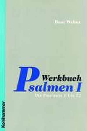 Werkbuch Psalmen 1 de Beat Weber