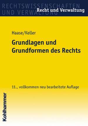 Grundlagen und Grundformen des Rechts de Richard Haase