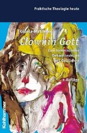 Clownin Gott de Gisela Matthiae