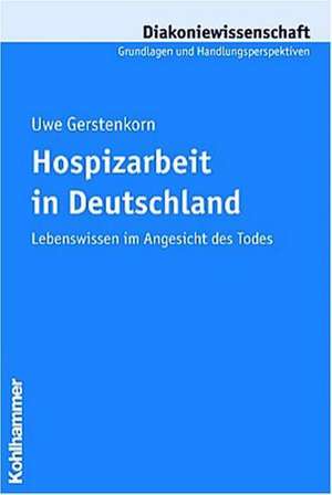 Hospizarbeit in Deutschland de Uwe Gerstenkorn