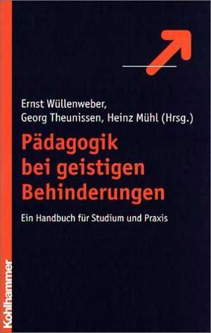 Padagogik Bei Geistigen Behinderungen: Ein Lehrbuch Fur Studium Und Praxis de Ernst Wüllenweber