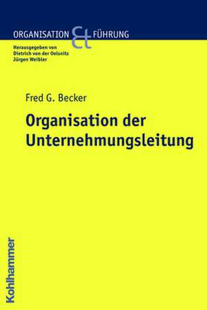 Organisation der Unternehmensleitung de Fred G. Becker