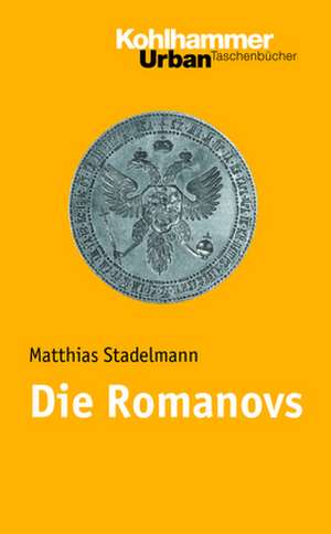 Die Romanovs de Matthias Stadelmann