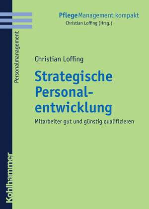 Strategische Personalentwicklung de Christian Loffing