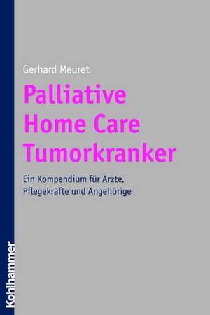 Palliative Home Care Tumorkranker de Gerhard Meuret