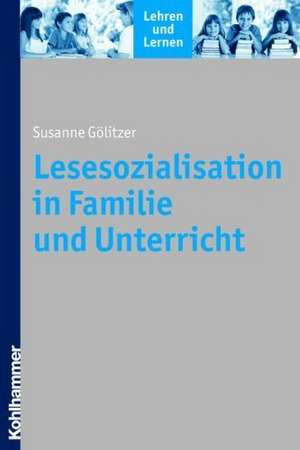 Lesesozialisation in Kindheit Und Jugend: Lesemotivation, Leseverhalten Und Lesekompetenz in Familie, Schule Und Peer-Beziehungen de Maik Philipp