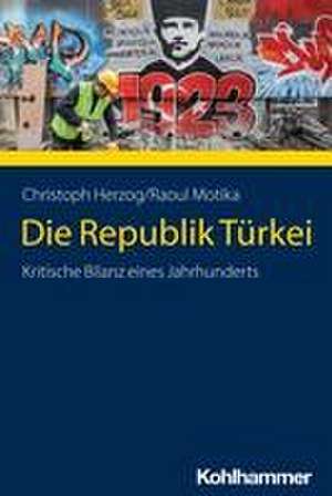 Die Republik Türkei de Christoph Herzog