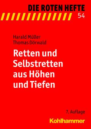 Retten Und Selbstretten Aus Hohen Und Tiefen: Grundlagen, Diagnostik, Methoden de Harald Müller