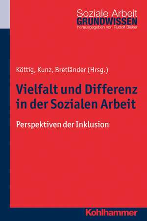 Vielfalt Und Differenz in Der Sozialen Arbeit: Perspektiven Auf Inklusion de Bettina Bretländer