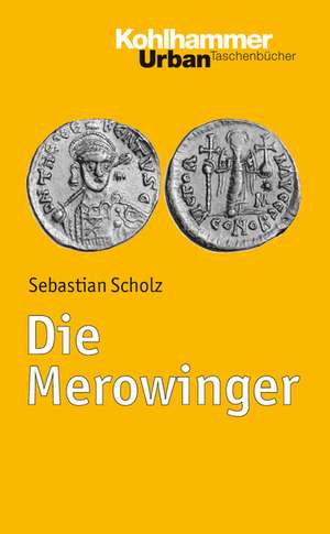 Die Merowinger de Sebastian Scholz