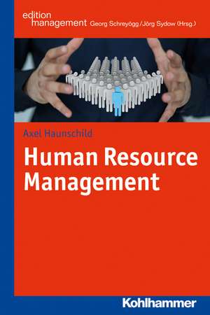 Human Resource Management de Axel Haunschild