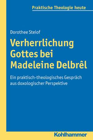 Verherrlichung Gottes de Dorothee Steiof