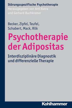 Psychotherapie Der Adipositas: Interdisziplinare Diagnostik Und Differenzielle Therapie de Sandra Becker