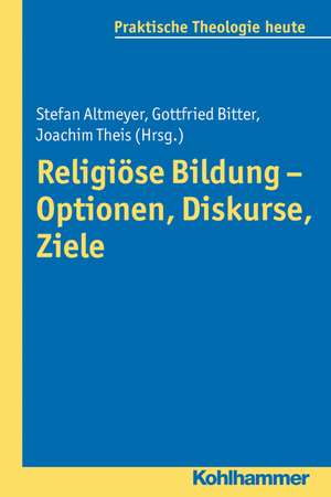 Religiose Bildung - Optionen, Diskurse, Ziele: Schulische Praxis, Empowerment Und Gesellschaftliche Inklusion. Das Beispiel Kalifornien de Stefan Altmeyer