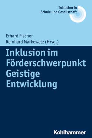 Inklusion im Förderschwerpunkt geistige Entwicklung de Erhard Fischer