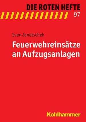 Feuerwehreinsatze an Aufzugsanlagen: Nachhaltigkeit Und Transformation ALS Gesellschaftliche Herausforderung de Sven Janetschek