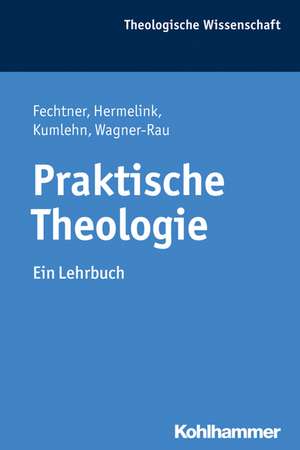 Praktische Theologie de Kristian Fechtner