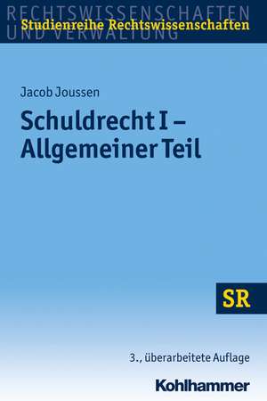 Schuldrecht I - Allgemeiner Teil de Jacob Joussen