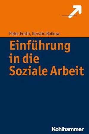 Einführung in die Soziale Arbeit de Peter Erath