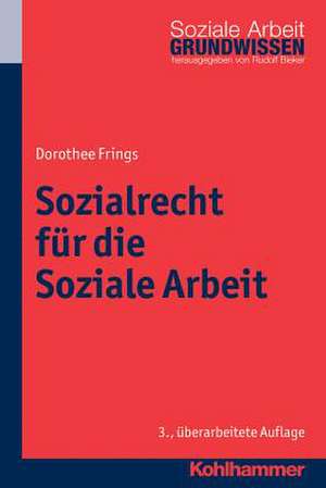 Sozialrecht Fur Die Soziale Arbeit: Archive in Baden-Wurttemberg de Dorothee Frings