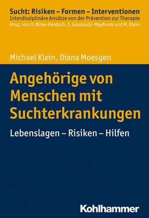 Angehörige von Menschen mit Suchterkrankungen de Michael Klein