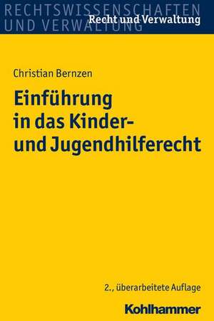 Einfuhrung in Das Kinder- Und Jugendhilferecht: Straftaten Gegen Die Person Und Die Allgemeinheit, Eigentums- Und Vermogensdelikte de Christian Bernzen