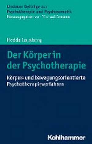 Der Körper in der Psychotherapie de Hedda Lausberg