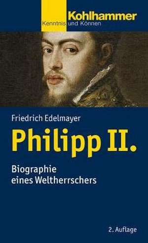 Philipp II. de Friedrich Edelmayer