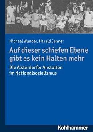 Auf dieser schiefen Ebene gibt es kein Halten mehr de Michael Wunder