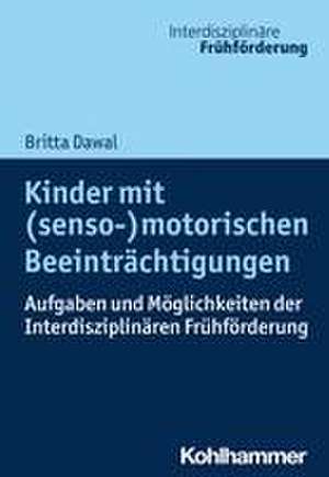 Kinder mit (senso-)motorischen Beeinträchtigungen de Britta Dawal