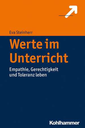 Werte im Unterricht de Eva Steinherr