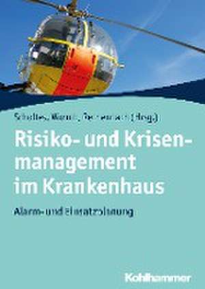 Risiko- und Krisenmanagement im Krankenhaus de Katja Scholtes