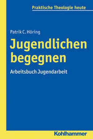 Jugendlichen begegnen de Patrik C. Höring