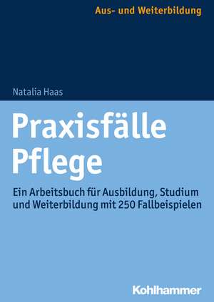 Praxisfälle Pflege de Natalia Haas