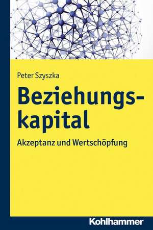 Beziehungskapital de Peter Szyszka