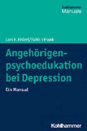 Angehörigenpsychoedukation bei Depression de Lars P. Hölzel