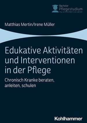 Edukative Aktivitäten und Interventionen in der Pflege de Irene Müller