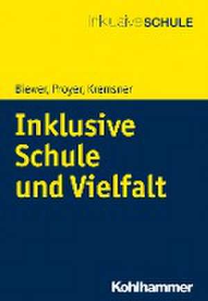 Inklusive Schule und Vielfalt de Gottfried Biewer