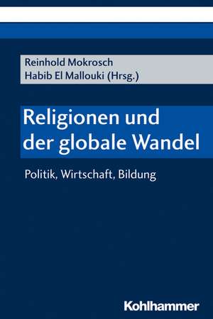 Religionen und der globale Wandel de Reinhold Mokrosch