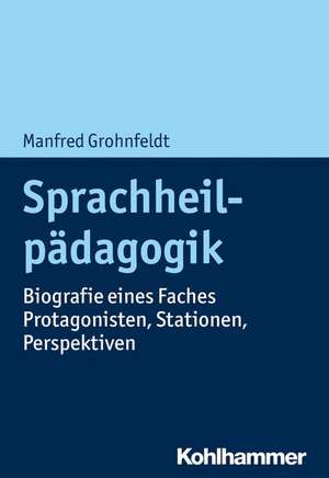 Sprachheilpädagogik de Manfred Grohnfeldt