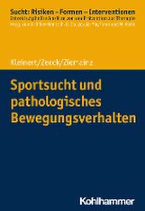 Sportsucht und pathologisches Bewegungsverhalten de Jens Kleinert