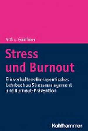 Stress und Burnout de Arthur Günthner