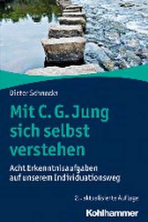 Mit C. G. Jung sich selbst verstehen de Dieter Schnocks