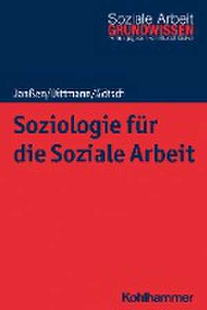 Soziologie für die Soziale Arbeit de Andrea Janßen